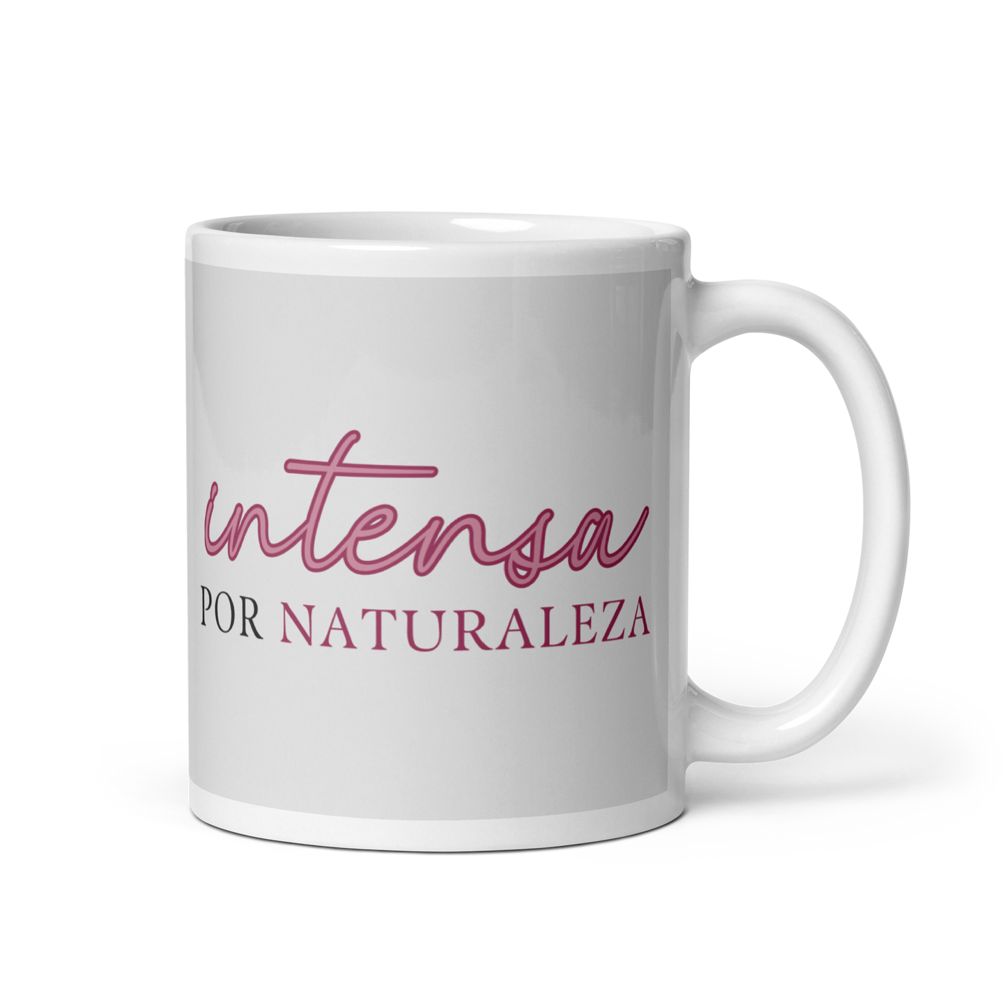 Taza "Intensa por naturaleza"