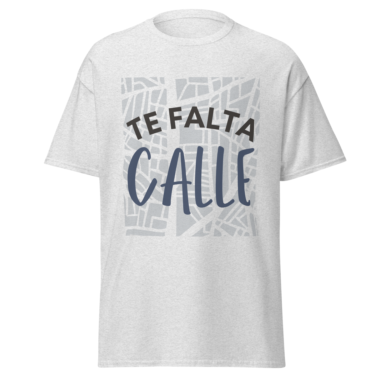 Camiseta "Te falta calle"