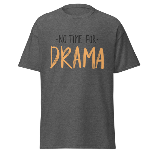 Camiseta "No time for drama"