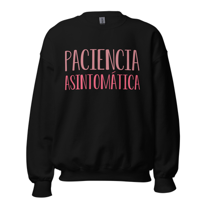 Sudadera "Paciencia asintomática"