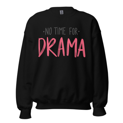 Sudadera "No time for drama"