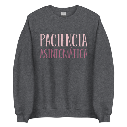 Sudadera "Paciencia asintomática"