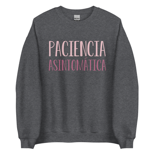 Sudadera "Paciencia asintomática"