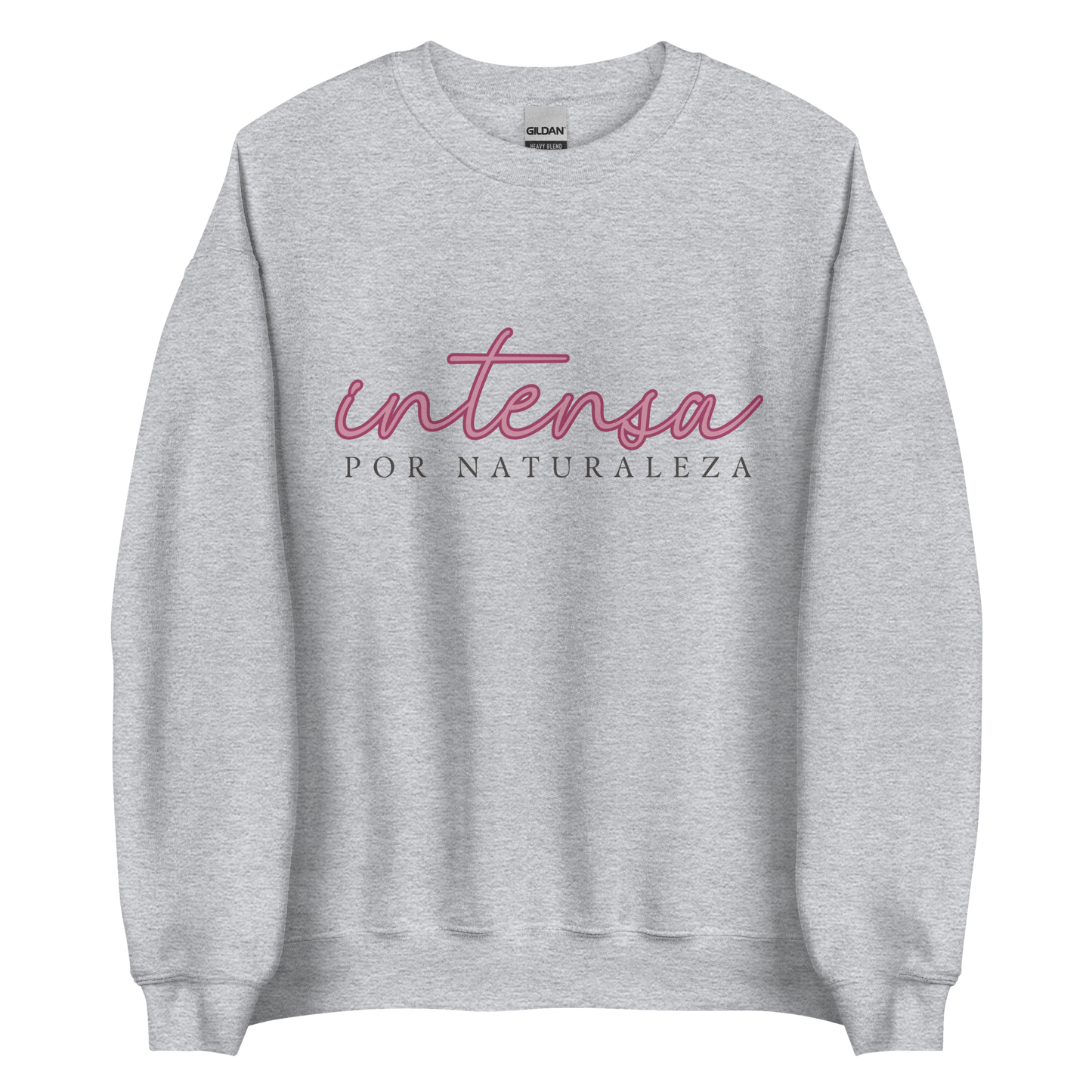 Sudadera "Intensa por naturaleza"