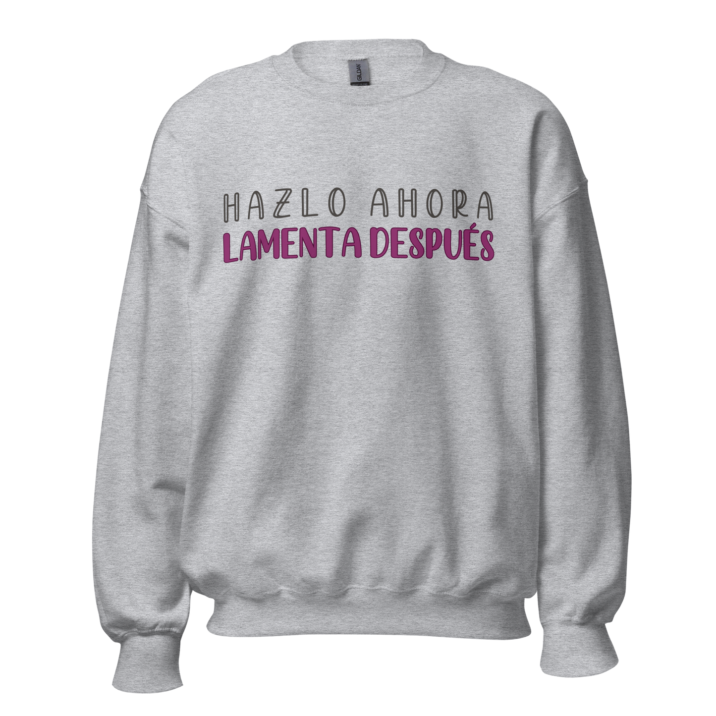 Sudadera "Hazlo ahora, lamenta después"