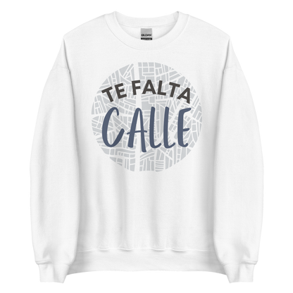 Sudadera "Te falta calle"