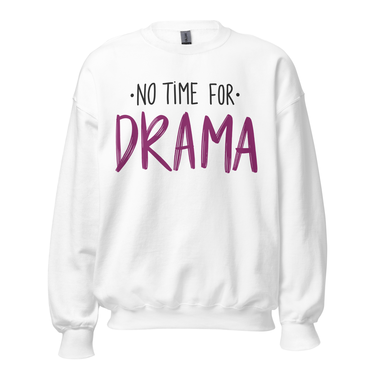 Sudadera "No time for drama"