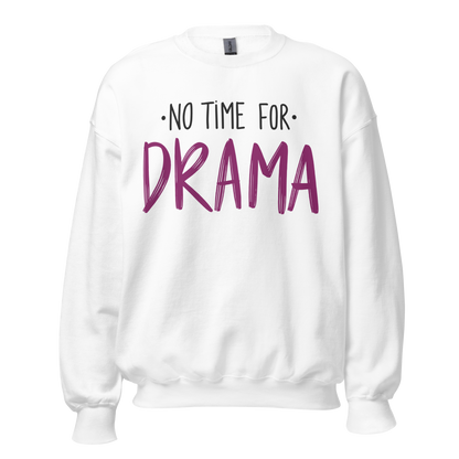 Sudadera "No time for drama"