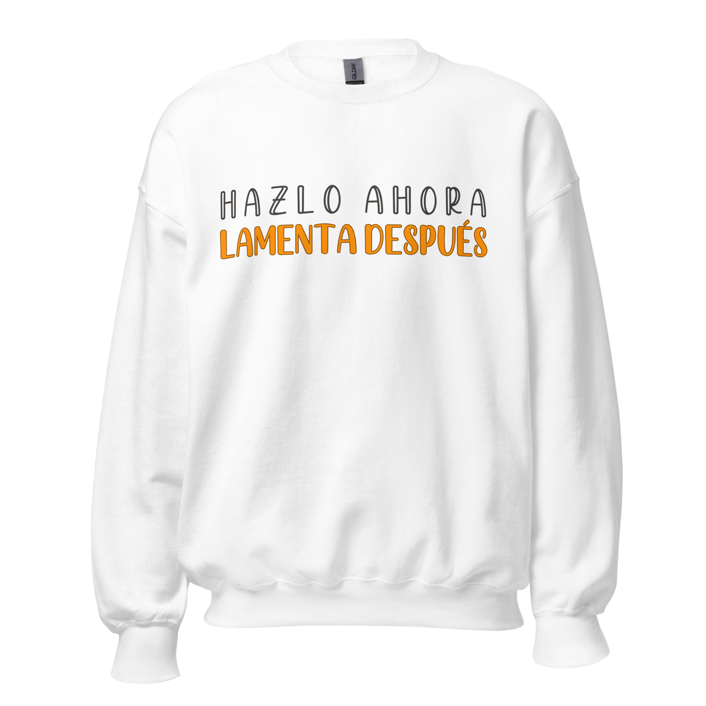 Sudadera "Hazlo ahora, lamenta después"